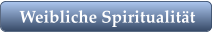 Weibliche Spiritualität